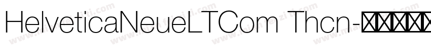 HelveticaNeueLTCom Thcn字体转换